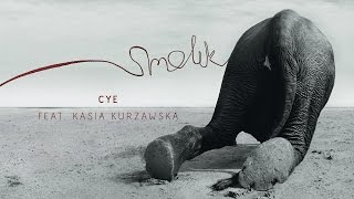 Smolik  Cye feat Kasia Kurzawska Official Audio [upl. by Silecara917]