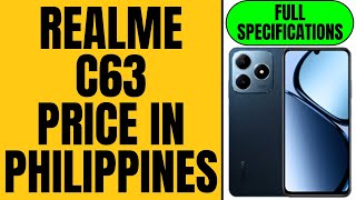 Realme C63 Price in Philippines 2024  Specifications Camera Processor Battery Color Memory etc [upl. by Valma]