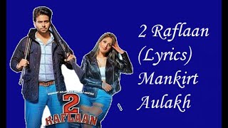 2 Raflaan Lyrics Mankirt Aulakh Ft Gurlez Akhtar  Shree Brar  Desi Crew  The Vocal Records [upl. by Winzler829]