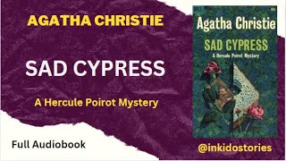 Full Audiobook  SAD CYPRESS by Agatha Christie  Poirot [upl. by Milks]