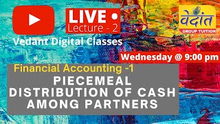 Piecemeal Distribution Of Cash Among Partners  Lecture 2  Surplus Capital Method  Bcom sem 1 [upl. by Akenn]