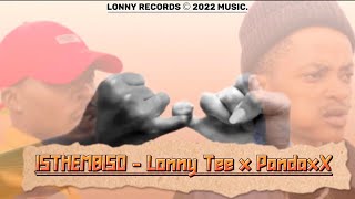 Isthembiso  Lonny Tee x PandaxX [upl. by Arais]