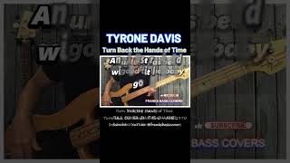 Turn Back the Hands of Time  Tyrone Davis  v2 FRANKS BASS COVERS shorts [upl. by Osrit961]