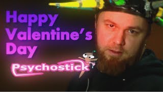 Happy Valentines Day from Psychostick [upl. by Adil138]