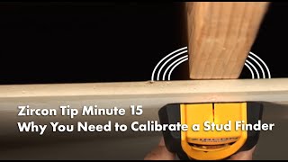 Zircon Tip Minute 15 Why You Need to Calibrate your Zircon Stud Finder [upl. by Ahsakal]