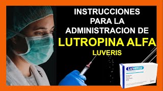 Como administrar LUTROPINA ALFA LUVERIS SC 💉 ► PAUTAS IMPORTANTES [upl. by Farrand]