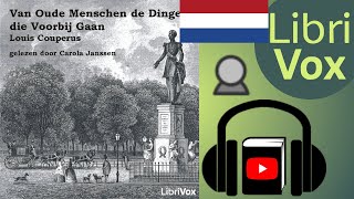 Van Oude Menschen de Dingen die Voorbij Gaan by Louis COUPERUS  Full Audio Book [upl. by Akedijn516]