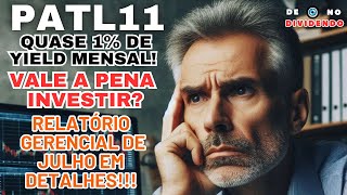 PATL11 Pagando quase 1 ao mês Vale a pena investir Tudo o que você precisa saber fiisdetijolo [upl. by Ennayllek538]