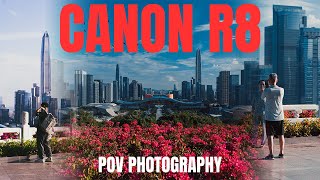 CANON R8 w24105MM F4 POV PHOTOGRAPHY Shenzhen China [upl. by Anelis830]