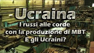 Ucraina I russi alle corde con la produzione di MBT e gli Ucraini [upl. by Attesoj]