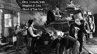 Elvis Costello and Mumford amp Sons  The Ghost of Tom Joad [upl. by Ilke]