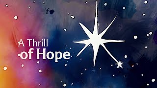 A Thrill of Hope  A Weary World Rejoices Week 1 [upl. by Hannover]