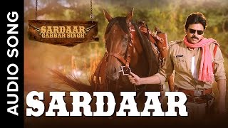 Sardaar  Hindi Audio Song  Sardaar Gabbar Singh  Devi Sri Prasad  Benny Dayal  Pawan Kalyan [upl. by Huttan]