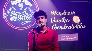 Mandram Vandha Thendralukku Cover Song 🎼🎶  JohnJerome ft  Super Singer Studio [upl. by Waly329]