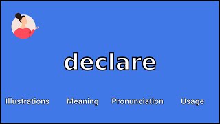 DECLARE  Meaning and Pronunciation [upl. by Ekul537]