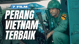 7 Film Perang Vietnam Terbaik [upl. by Dionne]