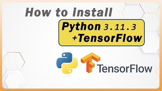 How To Install TensorFlow For Python 3113 In Windows 1011 TensorFlow Installation [upl. by Netty]