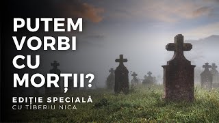 PUTEM VORBI CU MORȚII  Ediție Specială cu Tiberiu Nica  10 februarie 2022 [upl. by Sivar333]