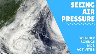 Seeing Air Pressure  Weather Science Experiments [upl. by Curr559]