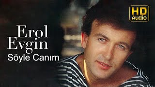 Erol Evgin  Söyle Canım Official Audio [upl. by Akived]