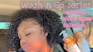 Wash N Go Series 2 Lottabody Honey amp Milk Collection  ShortMedium Length Natural Hair [upl. by Faxan]