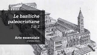 Le basiliche paleocristiane prima parte [upl. by Fritzsche857]