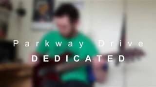 Parkway Drive  DEDICATED  Guitar Cover [upl. by Neibart519]