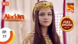 Aladdin  Ep 77  Full Episode  30th November 2018 [upl. by Nnauol]