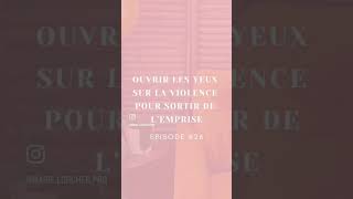 Épisode 26  Ouvrir les yeux sur la violence pour sortir de l’emprise Aime partage abonnetoi 👍 [upl. by Deanne]