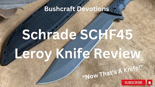 Schrade SCHF45 Leroy Knife Review Now That’s A Knife [upl. by Nylisoj910]