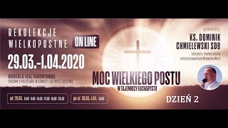 Ks Dominik Chmielewski MOC WIELKIEGO POSTU 2 Rekolekcje w dobie koronawirusa 3032020 [upl. by Bunder]