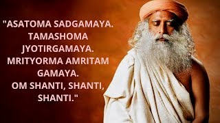 Sadhguru Chanting Asatoma Sadgamaya One Hour  Sadhguru Wisdom [upl. by Werd]