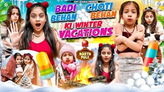 Badi Behan Choti Behan ki Winter Vacation  Aditi Sharma [upl. by Yrdua]