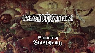 Agathodaimon  Banner of Blasphemy [upl. by Sherard781]