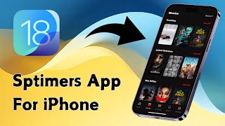 Sptimers App For iPhone  Best Movies App On iOS 18 [upl. by Notslah]