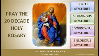 Pray the Twenty Decade Holy Rosary The Joyful Luminous Sorrowful and Glorious Mysteries [upl. by Sisenej830]