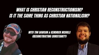 Christian Reconstructionism vs Christian Nationalism  with Reconstructing Christianity [upl. by Rissa]