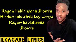 Idiris Akram Hees Shidan Raggow Hablaheena Dhawra Lyrics [upl. by Cr]