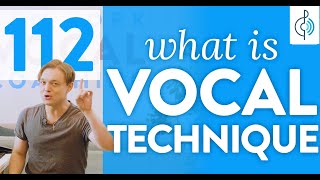 Ep 112 quotWhat Is Vocal Techniquequot  Voice Lessons To The World [upl. by Alohcin]