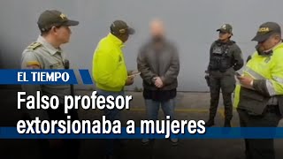 Falso profesor de inglés extorsionaba a mujeres en Suba  El Tiempo [upl. by Htiek]