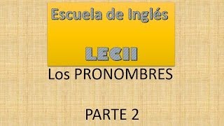 Clasificación de los PRONOMBRES Part 2 de 6 [upl. by Herrera]