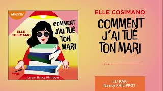 « Comment jai tué ton mari » dElle Cosimano lu par Nancy Philippot l Livre audio [upl. by Animlehliw352]