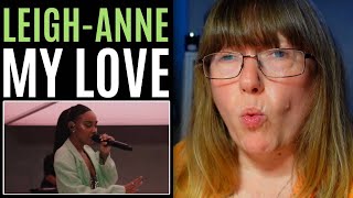 Vocal Coach Reacts to Leigh Anne My Love LIVE [upl. by Consuelo]