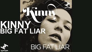 Kinny  Big Fat Liar [upl. by Ellery]