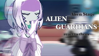 Alien Guardians react to Alien Stage  Play in 2X speed  ALNST  Part 1 [upl. by Hanavas449]