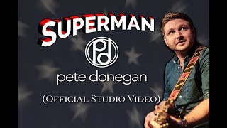 Peter Donegan  quotSupermanquot Studio Video [upl. by Ahsiekar475]