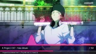 K Project OST  Yata MisaKi [upl. by Enomal]