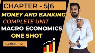 Money and Banking  Chapter 5  Chapter 6  One shot  Class 12  Macroeconomics [upl. by Charin]