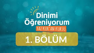 İnanç Dersi  Yaz Kuran Kursu Dinimi Öğreniyorum 1Bölüm [upl. by Ciardap]