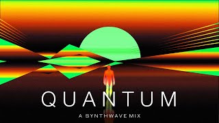 Quantum  A Synthwave Mix [upl. by Oyam]